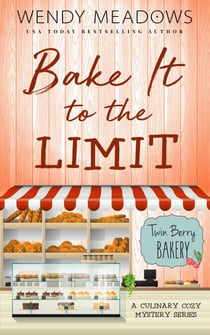 Bake It to the Limit - Twin Berry Bakery, #1
