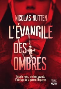 L'évangile des ombres - Bébés volés, secrets familiaux : un polar historique poignant sur les ombres de l'Espagne franquiste