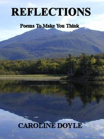Reflections - Poems To Make You Think