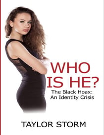 Who Is He?  The Black Hoax:  An Identity Crisis