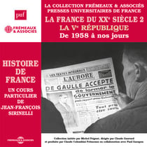 Histoire de France (Volume 8) - La France du XXe siècle. La Ve République de 1958 à nos jours - Histoire de France en 8 parties