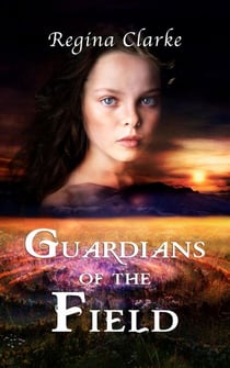 Guardians of the Field - Guardians of the Field, #1