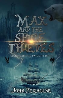 Max and the Spice Thieves - Secrets of the Twilight Djinn, #1