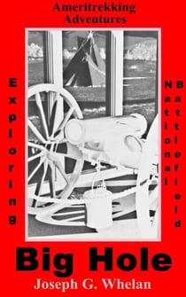 Ameritrekking Adventures: Exploring Big Hole National Battlefield - Trek, #3.3