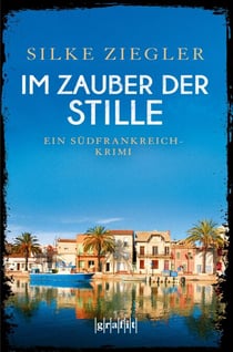 Im Zauber der Stille - Ein Südfrankreich-Krimi