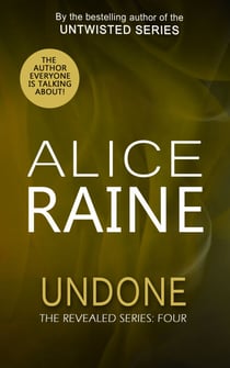 Undone - Brimming with teasing temptation and burning desire (The Revealed Series)