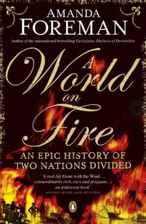 A World on Fire - An Epic History of Two Nations Divided