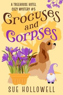 Crocuses and Corpses - Treehouse Hotel Mysteries, #5