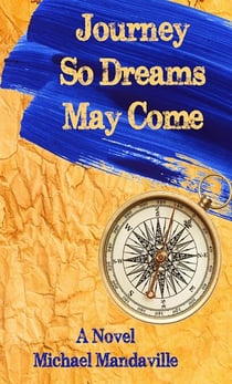 Journey So Dreams May Come