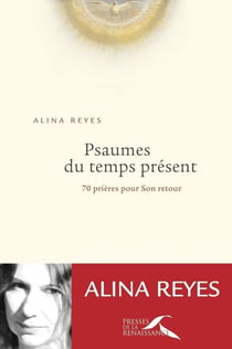 Psaumes du temps présent - 70 prières pour Son retour