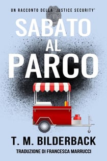 Sabato Al Parco – Un Racconto Della Justice Security - Justice Security, #5