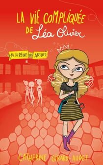 La Vie compliquée de Léa Olivier T14 - La Reine des abeilles