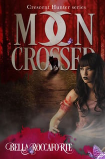 Moon Crossed Season 1 Box Set - Crescent Hunter