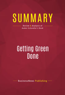 Summary: Getting Green Done - Review and Analysis of Auden Schendler's Book