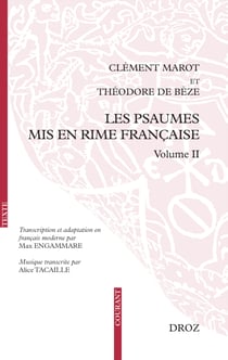 Les Psaumes mis en rime française - Volume II : transcription, adaptation en français moderne et mise en musique