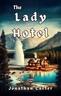 The Lady of the Hotel - Legends in the Dark, #26