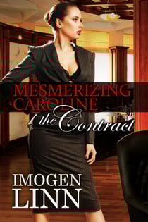 Mesmerizing Caroline - The Contract (Mind Control Erotica) - Mesmerizing Caroline, #4
