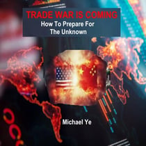 Trade War Is Coming: How To Prepare For The Unknown