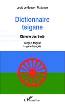 Dictionnaire tsigane - Dialecte des Sinté - français-tsigane /tsigane -français