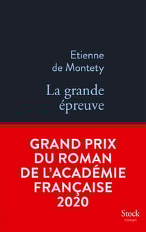 La grande épreuve - Grand prix du Roman de l'Académie française 2020
