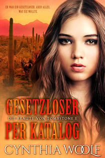 Gesetzloser per Katalog - Die Braute von Tombstone, #1