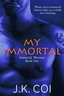 My Immortal - Immortal Warriors, #1