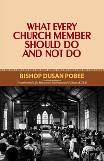 What Every Church Member Should Do And Not Do