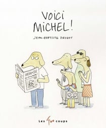 Voici Michel!