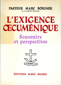 L'Exigence oecuménique - Souvenirs et perspectives