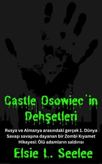 Osowiec Kalesi'nin Dehseti: Bir Zombi Kiyamet Hikayesi