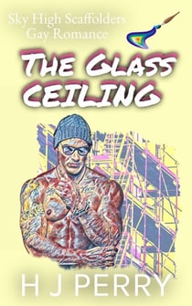 The Glass Ceiling - Sky High Scaffolders, #6