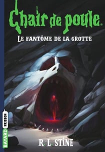 Chair de poule , Tome 09 - Le fantôme de la grotte