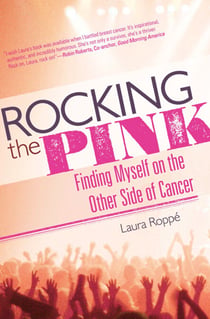 Rocking the Pink - Finding Myself on the Other Side of Cancer