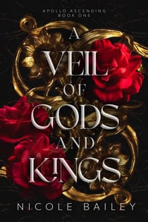 A Veil of Gods and Kings - Apollo Ascending, #1
