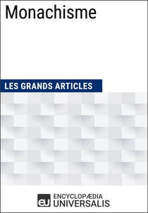 Monachisme - Les Grands Articles d'Universalis