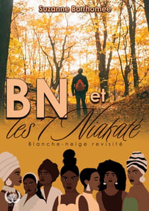 BN et les 7 Niakaté - Une Aventure de Courage, Amitié et Amour