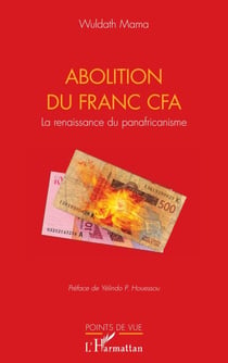 Abolition du Franc CFA - La renaissance du panafricanisme