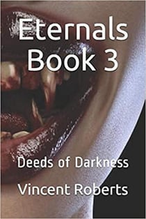 Eternals Book 3: Deeds of Darkness - The Eternals, #3