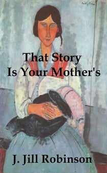 That Story Is Your Mother’s