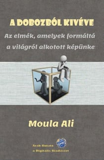 A dobozból kivéve: Az elmék, amelyek formálták a világról alkotott képünket