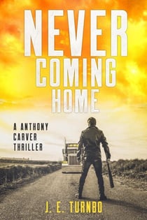 Never Coming Home - A Anthony Carver Novel, #2