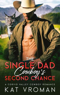 The Single Dad Cowboy’s Second Chance today - Corvid Valley Cowboys