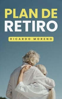Plan de Retiro - How to Achieve Success, #1