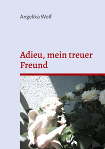 Adieu, mein treuer Freund - Gedenkbuch mit Trauergedichten für Tierfreunde