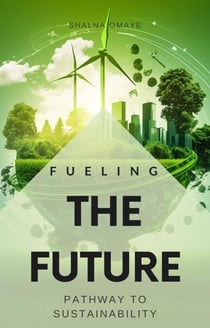 Fueling the Future: Pathway to Sustainability - Questing4Answers, #3