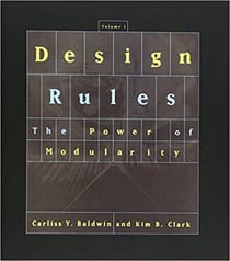 Design Rules, Volume 1 - The Power of Modularity