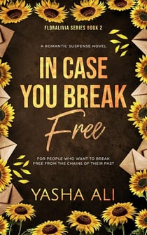 In case you break free - Floralivia series, #2