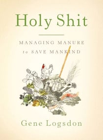 Holy Shit - Managing Manure to Save Mankind