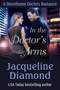 In the Doctor’s Arms - Downhome Doctors, #5