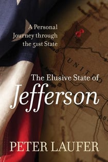 Elusive State of Jefferson - A Journey through the 51st State